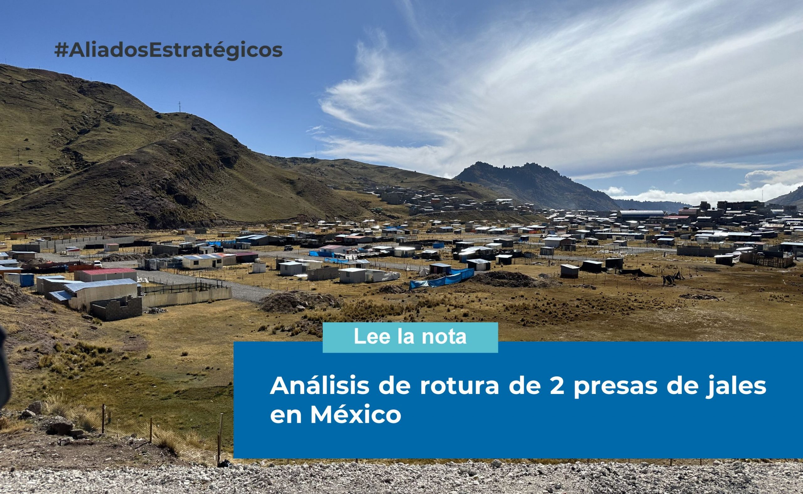 Análisis de rotura de 2 presas de jales en México