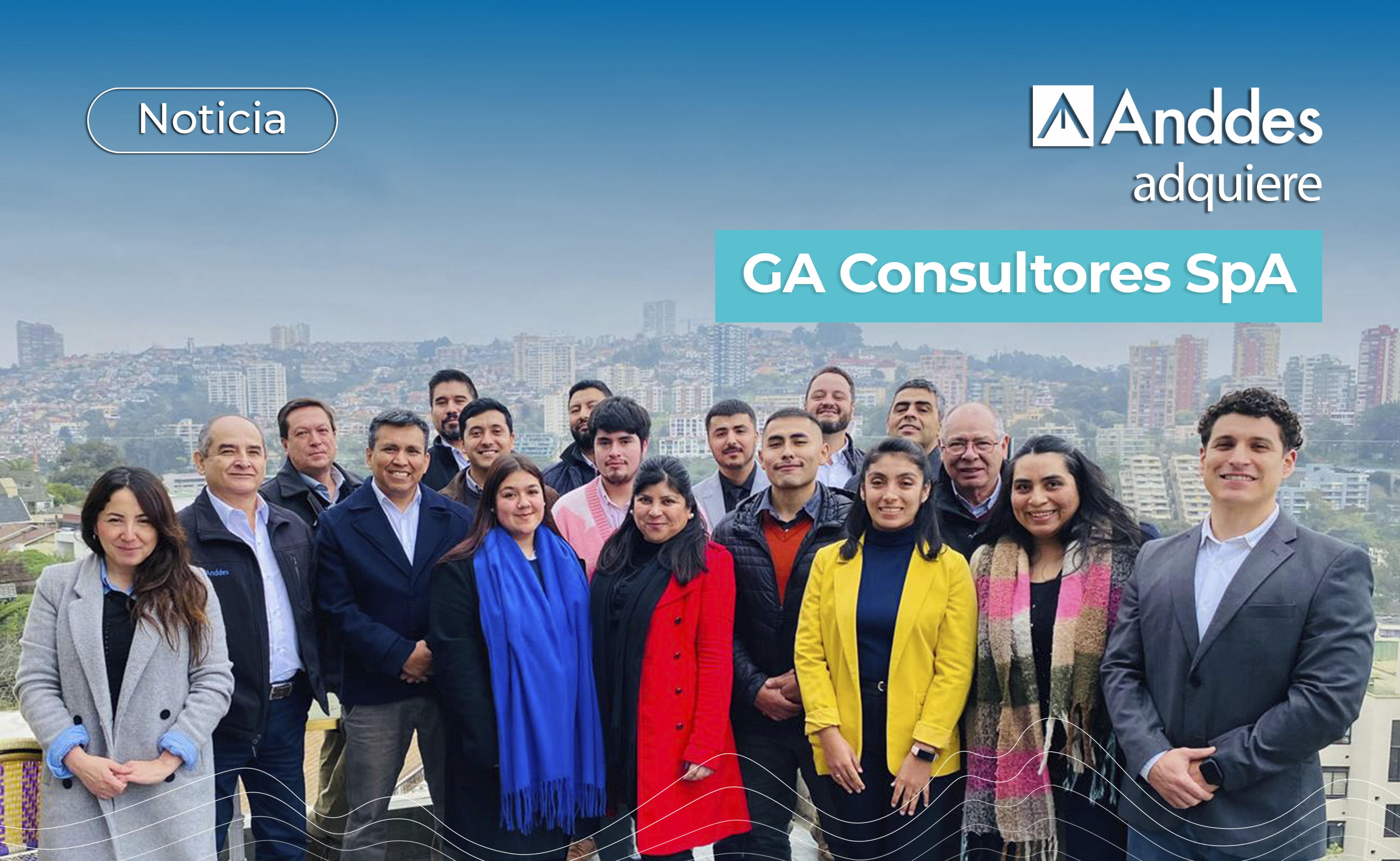 Anddes fortalece su visión regional con la adquisición de GA Consultores SpA