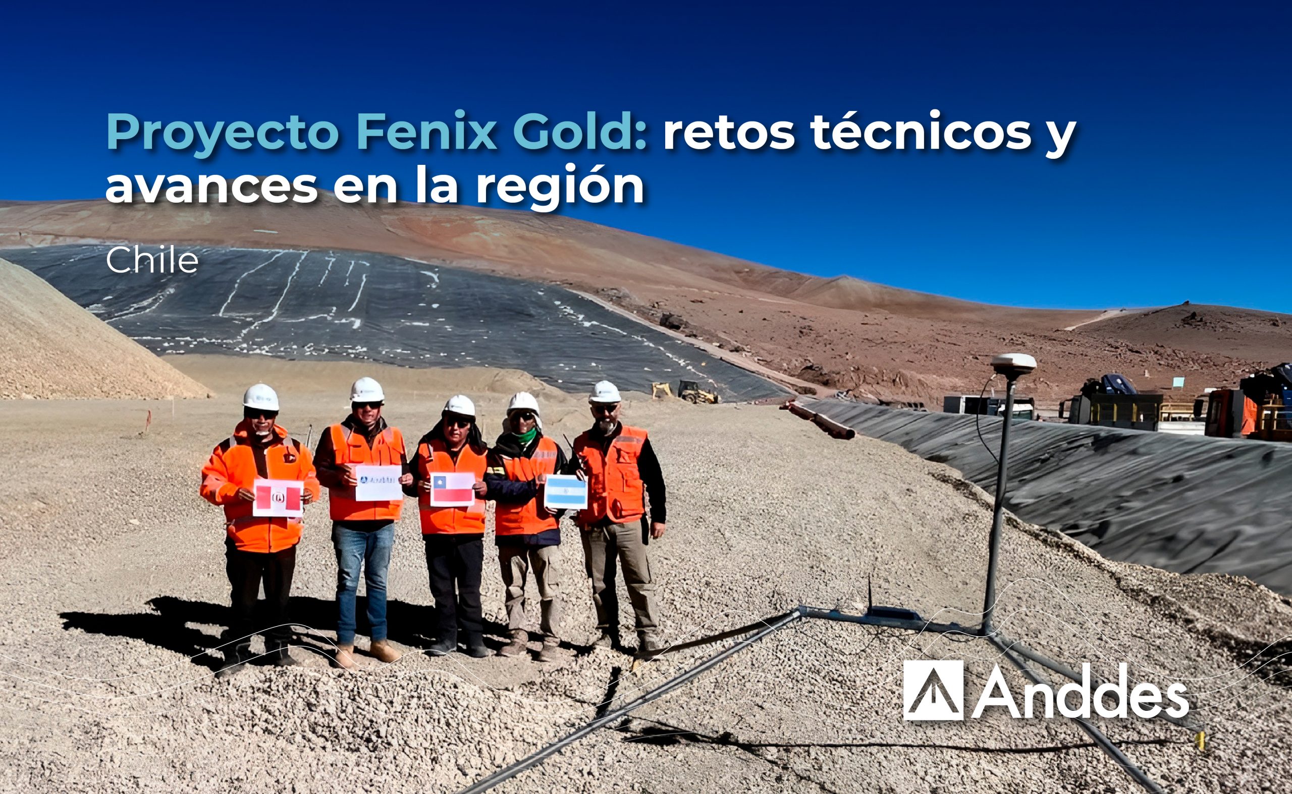 Proyecto Fenix Gold: retos técnicos y avances en la región
